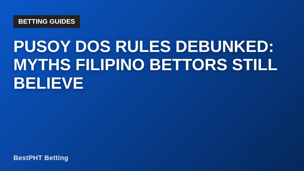 Pusoy Dos Rules Debunked: Myths Filipino Bettors Still Believe